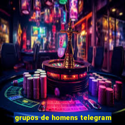 grupos de homens telegram